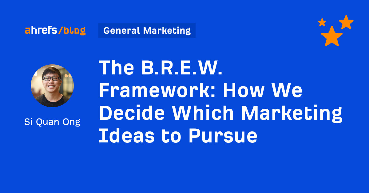 How We Decide Which Marketing Ideas to Pursue