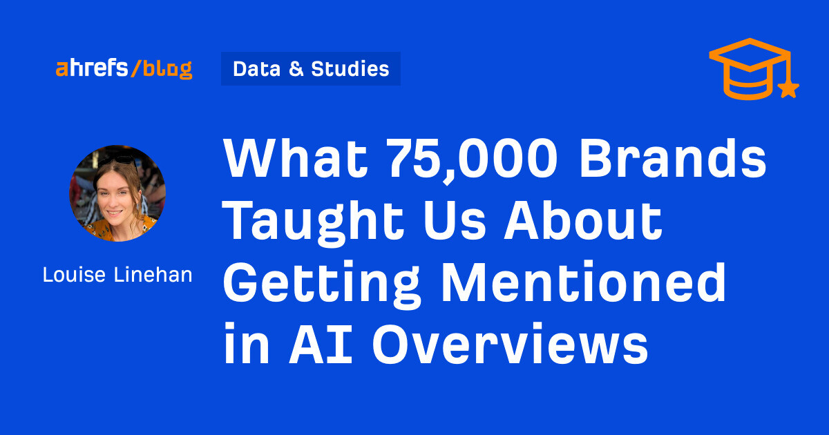 What 75,000 Brands Taught Us About Getting Mentioned in AI Overviews