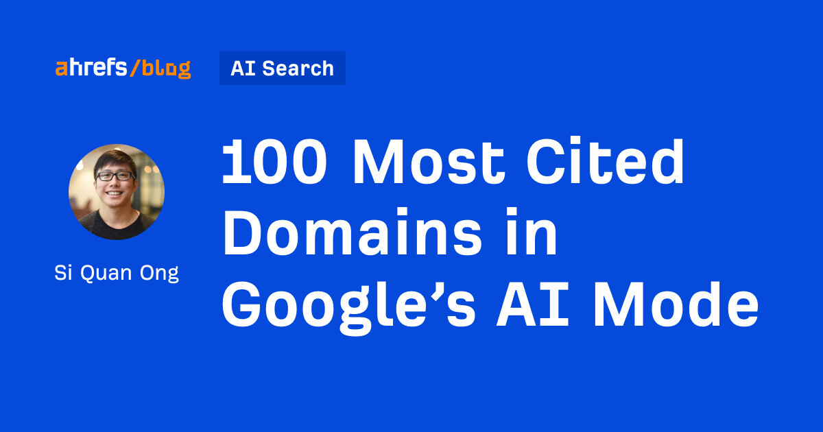 100 Most Cited Domains in Google’s AI Mode