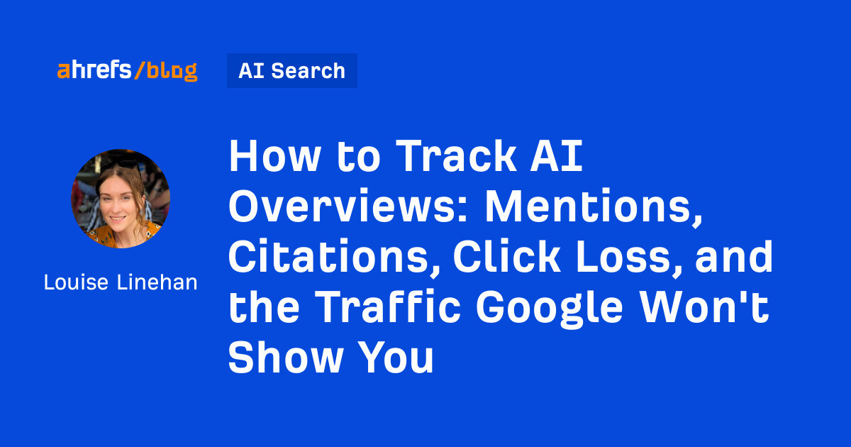 Mentions, Citations, Click Loss, and the Traffic Google Won’t Show You